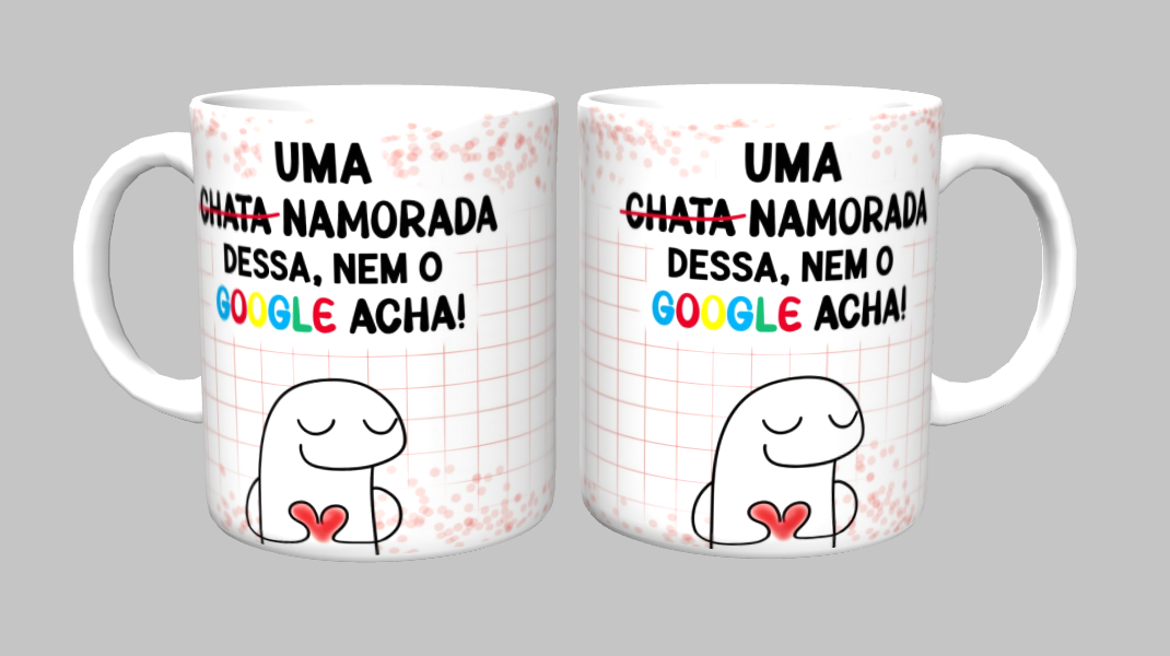Caneca - uma-chata-namorada-dessa-nem-o-google-acha